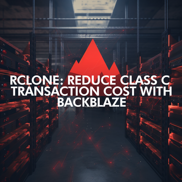 Reducing Backblaze Class C Transaction Costs with Rclone's --fast-list